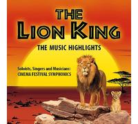 The Lion King - The Music Highlights