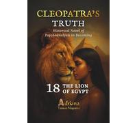THE LION OF EGYPT: Historical Novel of Psychoanalysis in Becoming