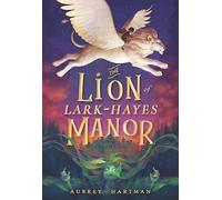 The Lion of Lark-Hayes Manor