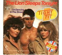 The Lion Sleeps Tonight - Tight Fit 7" 45