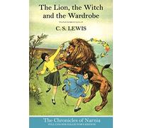 The Lion, the Witch and the Wardrobe (Hardback)
