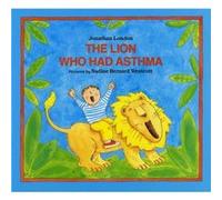 The Lion Who Had Asthma by Jonathan London Jonathan London (Auteur)