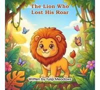 The Lion Who Lost His Roar