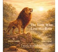 The Lion Who Lost His Roar
