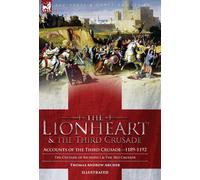 The Lionheart & The Third Crusade