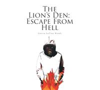The Lion's Den: Escape From Hell