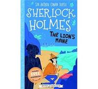 The Lion's Mane (Easy Classics) Adapted by Stephanie Baudet , Original author Sir Arthur Conan Doyle , Illustrated by Arianna Bellucci (Auteur)