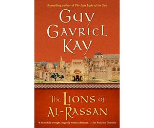 [The Lions of Al-Rassan] [By: Kay, Guy Gavriel] [July, 2005]