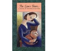 The Lions Share by Rochelle Ratner Rochelle Ratner (Auteur)