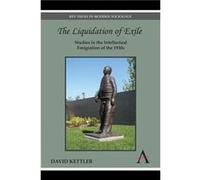 The Liquidation of Exile by David Kettler David Kettler (Auteur)