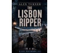 The Lisbon Ripper: An Alex Turner Novel