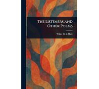 The Listeners and Other Poems