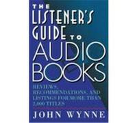 The Listener's Guide to Audio Books John Wynne (Auteur)