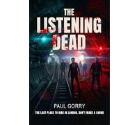 The Listening Dead - Albion Deep. The Explosive Brand New Zombie Thriller Series: The 'Must Read' Book 1 of the 2026 Underland Series.
