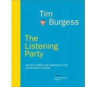 The Listening Party: Artists, Bands And Fans Reflect On 100 Favorite Albums