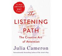 The Listening Path: The Creative Art of Attention