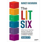 The Lit Six: What Every Teacher Needs to Build an Evidence-based Literacy Block