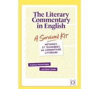 The Literary Commentary In English - A Survival Kit - Méthodes Et Techniques Du Commentaire Littéraire