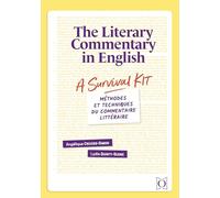 The Literary Commentary in English - A Survival Kit: Méthodes et techniques du commentaire littéraire