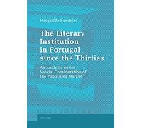 The Literary Institution In Portugal Since The Thirties