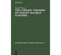 The Literary Theories Of August Wilhelm Schlegel