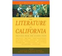 The Literature Of California, Volume 1 : Native American Beginnings To 1945