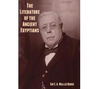 The Literature Of The Ancient Egyptians Paperback Book By Budge , Sir E. A. , Wallis