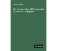 The Literature of the Old Testament in its Historical Development