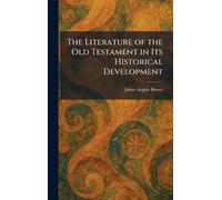 The Literature of the Old Testament in Its Historical Development