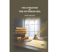 The Literature of the Victorian Era
