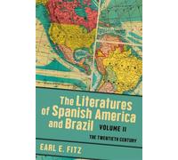 The Literatures of Spanish America and Brazil The Twentieth Century - Earl E. Fitz - University of Virginia Press - ebook (ePub) - Livre