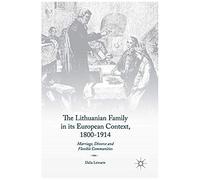 The Lithuanian Family In Its European Context, 1800-1914