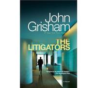 The Litigators | John Grisham John Grisham (Auteur)