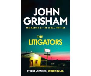 The Litigators: The compelling crime thriller from the number 1 Sunday Times bestselling author