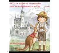 The Little Accidental Ambassador: There Are No Kangaroos In Austria