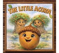 The Little Acorn - Dr. Joy Melissa Scott - Trilogy Christian Publishing - ebook (ePub) - Livre
