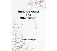 The Little Angel, And Other Stories