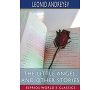 The Little Angel, And Other Stories (Esprios Classics)