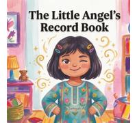 The Little Angel's Record: An Interactive Good-Deed Adventure for Little Muslims"