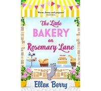 The Little Bakery on Rosemary Lane by Ellen Berry Paperback Book Ellen Berry, (Auteur)
