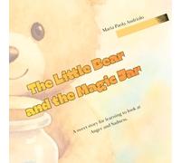 The Little Bear and the Magic Jar: A sweet story to help children understand Anger and Sadness (ages 3-6)
