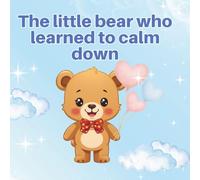 The little bear who learned to calm down