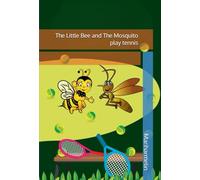 The Little Bee and The Mosquito play tennis