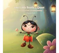 The Little Beetle’s Quest: Miss Click-Click’s Grand Journey: An Azerbaijani National Folk Tale
