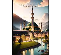 The Little Believers: Tales Of Faith And Wonder: Muslim Child's Library: 1