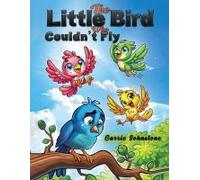 The Little Bird Who Couldn't Fly