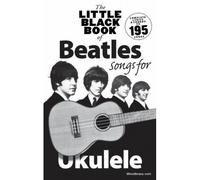 The Little Black Book Of Beatles Songs For Ukulele - Version anglaise