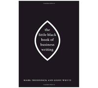 The Little Black Book Of Business Writing
