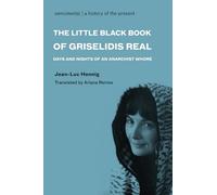 The Little Black Book of Grisélidis Réal: Days and Nights of an Anarchist Whore