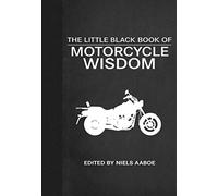 The Little Black Book of Motorcycle Wisdom